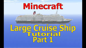 Minecraft Large Cruise Ship Tutorial Part 1 Youtube