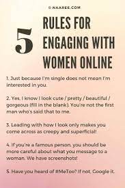 These are definitely important topics to cover, but maybe start the conversation by asking about them and wait for your information to come up organically. Online Dating Tips For Men 5 Rules For Engaging With Women Online Dating Tips For Men Dating Tips Online Dating