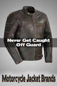 11 Best Motorcycle Jacket Brands Motorcycle Gear Brands List Leather Jacket Men Style Leather Jacket Men Jackets