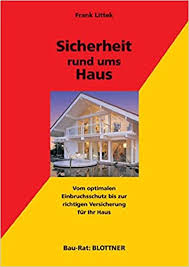 Einbruchszahlen in deutschland steigen und sinken. Sicherheit Rund Ums Haus 9783893671069 Amazon Com Books