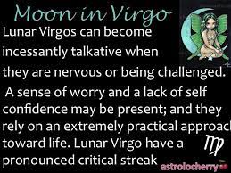 Virgo Moon Oh And This Is Another Thing I Want To Change Becoming Incessantly Talkative When Ner Virgo Moon Lack Of Self Confidence Pisces Moon Sign