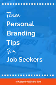 3 Tips For Defining Your Personal Brand Forwardthink Careers Personal Branding Job Search Motivation Job Search Tips