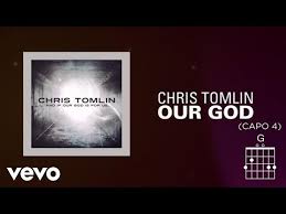 Chris Tomlin Our God Lyrics And Chords