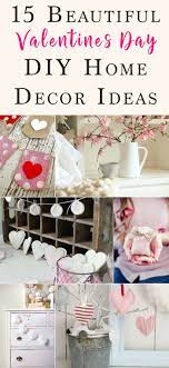 15 Beautiful Diy Valentine S Day Projects Valentine S Day Diy Valentines Diy Diy Valentines Decorations