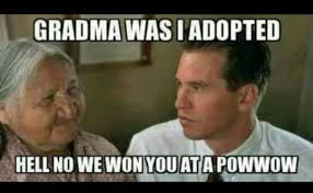 Native Humor Native American Humor Native Humor Native American Memes