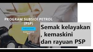 Buat makluman semua, program subsidi petrol (psp) merupakan usaha kerajaan untuk meringankan beban golongan yang berpendapatan rendah terutamanya akan golongan penerima bantuan sara hidup (bsh) dengan cara pengagihan semula subsidi petrol. Program Subsidi Petrol Psp