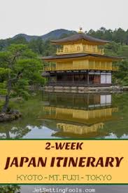 Japan Itinerary Kyoto Mt Fuji Tokyo Jetsetting Fools