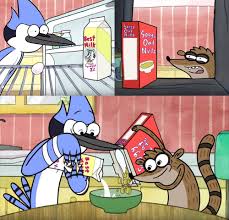 Regular Show Milk And Cereal Regular Show Memes Regular Show Funny Memes