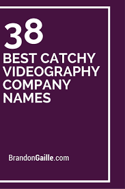 100 Best Catchy Videography Company Names Photography Names Videography Photography Company