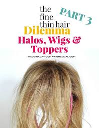 Wet hair is the most vulnerable to stretching and breaking while being pulled.. The Fine Thin Hair Dilemma Halos Wigs Toppers