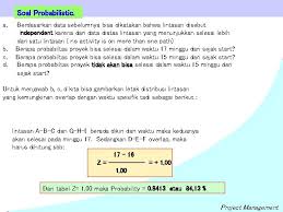 Perbedaaan project dan kegiatan operasional; Manajemen Proyek Project Management 3 Perencanaan Proyek Probabilistic