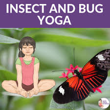 insect and bug yoga for kids kids