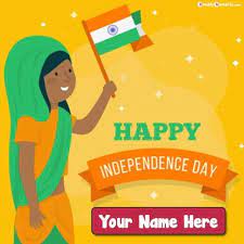 Write Name On Happy Independence Day Wishes Pictures Create Happy Independence Day Wishes Independence Day Wishes Happy Independence Day Images