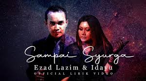 Tak sudi memandang tidak mengapa kerna kumengerti aku insan hina tapi dengar apa kukatakan. Sampai Syurga Ezad Lazim Idayu Shazam