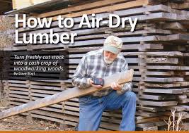 Mar 03, 2021 · most dimensional lumber is dried in a kiln, but treated wood is not dried after treatment. How To Air Dry Lumber Turn Freshly Cut Stock Into A Cash Crop Of Woodworking Woods