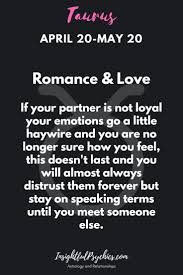 Dating A Taurus And Relationships Taurus Relationships Unloyal Quotes Taurus Quotes