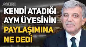 Abdullah Gül'den AYM üyesine eleştiri: "Çok yanlış buluyorum"