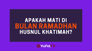 Last updated on march 19, 2018 by tongkrongan islami. Mati Di Bulan Ramadhan Husnul Khatimah Poster Dakwah Yufid Tv Youtube