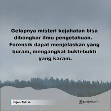 Manusia yang berkualitas adalah manusia yang bisa tenang dalam menghadapi segala persoalan hidup, tanpa adanya keluh kesah apalagi sifat pesimis. Najwa Shihab Gelapnya Misteri Kejahatan Bisa Dibongkar Ilmu Pengetahuan Forensik Dapat Menjelaskan Yang Buram Mengangkat Bukti Bukti Yang Karam
