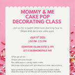 Mommy & Me Cake Pop Decorating Class