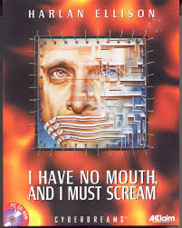 I Have No Mouth And I Must Scream скачать Harlan Ellison I Have No Mouth And I Must Scream 1995 Mobygames
