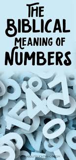 Insight Into The Biblical Meaning Of Numbers In 2020 Number Meanings Biblical Symbols Biblical Numbers