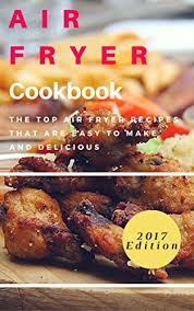 A high quality digital reading experience. Air Fryer Cookbook The Top Air Fryer Recipes That Are Easy To Make And Delicious Air Fryer Cooking Book 1 English Edition Ebook Hansen Lisa Amazon De Kindle Shop