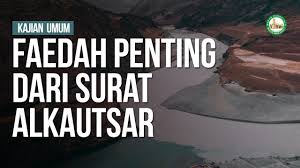 إِنَّا أَعْطَيْنَاكَ الْكَوْثَرَ () فَصَلِّ لِرَبِّكَ وَانْحَرْ () إِنَّ شَانِئَكَ هُوَ الْأَبْتَرُ. Faedah Penting Dari Surat Alkautsar Ustadz Andi Abu Fadhilah Youtube