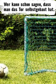 Diy Anleitung Fussballtor Fussballtor Selber Bauen Selber Bauen Fussballtor