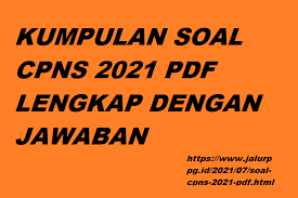 Seleksi kompetensi bidang adalah tes lanjutan setelah tes kompetensi dasar, tes ini bertujuan menguji wawasan peserta tes cpns seputar bidang . Soal Cpns 2021 Pdf Jalurppg Id