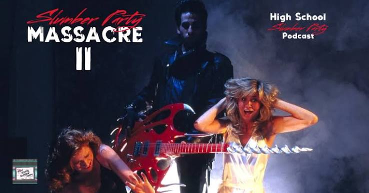 Slumber Party Massacre II (1987) | High School Slumber Party Podcast