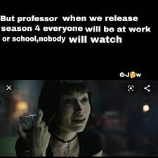 Maybe you would like to learn more about one of these? 16 Memes From Money Heist That Everyone Will Relate To During Coronavirus Lockdown