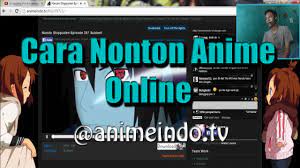 Nonton film subtitle indonesia yang asyik hanya di indanime reborn. Cara Nonton Online Anime Subtitle Indonesia Animeindo Tv Youtube