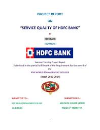 1 Project Report On Service Quality Of Hdfc Bank At Hdfc Bank Gowlior Summer Training Project Report Submitted In T Service Quality Projects Resume