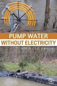 Pump Water Without Electricity Shtfpreparedness Diy Water Pump Water Pumps Electricity