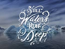 Still Waters Run Deep (1) | Images ...