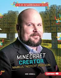 Minecraft Creator Markus "Notch" Persson (STEM Trailblazer Bios)