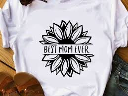 Best Mom Ever Svg Mother S Day Svg Sunflower Svg Gift Mom Svg Buy T Shirt Design Artwork Buy T Shirt Designs