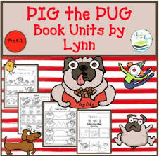 Pig The Pug By Aaron Blabey Pig Was A Pug And I M Sorry To Say He Was Greedy And Selfish In Most Every Way Color And D Is For Dog Pugs