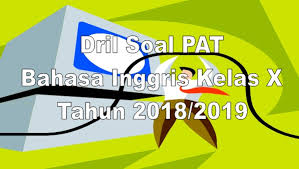 Apr 25, 2021 · latihan soal pat bahasa inggris smk kelas 10 tahun 2021.sudah tak terasa kita sudah masuk ke akhir semester genap. Soal Latihan Pat Bahasa Inggris Kelas X Tahun 2019 Bahasa Inggris Smp Mts