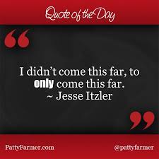 Motivational I Didn T Come This Far To Only Come This Far Quoteoftheday I Didn T Come This Far To Only Come This Far Jesse Itzler Excellence Quotes Motivational Quotes Quote Of The Day