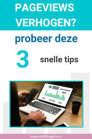Snel Je Pageviews Omhoog Blog Tips Blog Schrijftips
