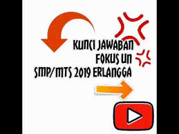 Hol sie dir jetzt, bevor es zu spät ist! Kunci Jawaban Erlangga Fokus Un Smp Mts 2019 Youtube