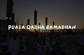 Sebab, qadha puasa itu wajib. Bacaan Niat Puasa Qadha Ramadhan