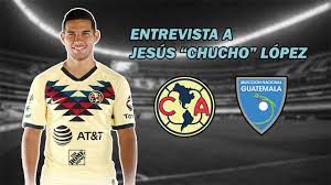 Chucho lópez del américa, debutará con guatemala ante el tri. Entrevista A Jesus Chucho Lopez Por Tigosports Youtube