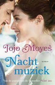 Lekker Lezen Lekker Boek Nachtmuziek Jojo Moyes Boeken Lezen Boeken Om Te Lezen