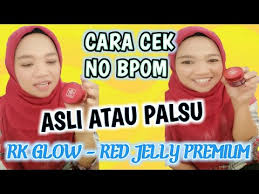 Yup, reaksi awal pemakaian kadang bikin jerawat plus kusam, terutama setelah menggunakan paket acne. Cara Mengecek No Bpom Kosmetik Rk Glow Red Jelly Premium Youtube