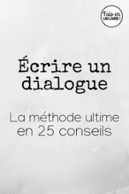 Ecrire Un Dialogue Comment Ecrire Un Roman Comment Ecrire Conseils D Ecriture