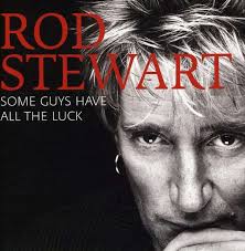 Music video by rod stewart performing some guys have all the luck / addicted to love. Rod Stewart Some Guys Have All The Luck The Very Best Of Rod Stewart