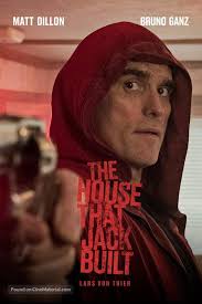 The House That Jack Built 2018 Film Watch Online High Resolution Movie Cover Image For The House That Jack Built 2018 New Movies To Watch New Movies In Theaters Video On Demand